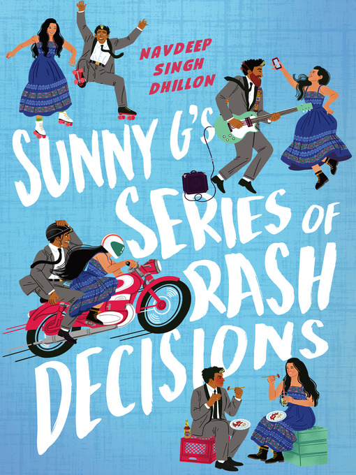 Title details for Sunny G's Series of Rash Decisions by Navdeep Singh Dhillon - Available